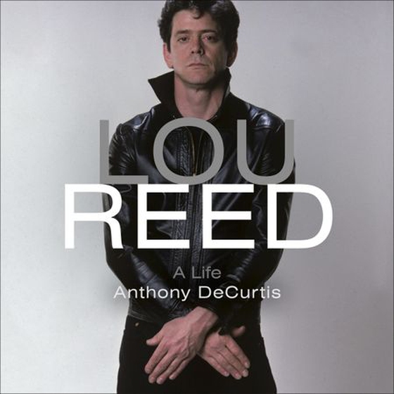Lou Reed - Radio 4 Book of the Week (lydbok) av Anthony DeCurtis