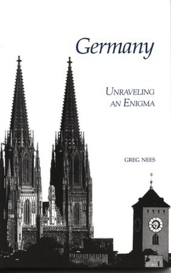 Germany - Unraveling an Enigma (ebok) av Gregory Nees