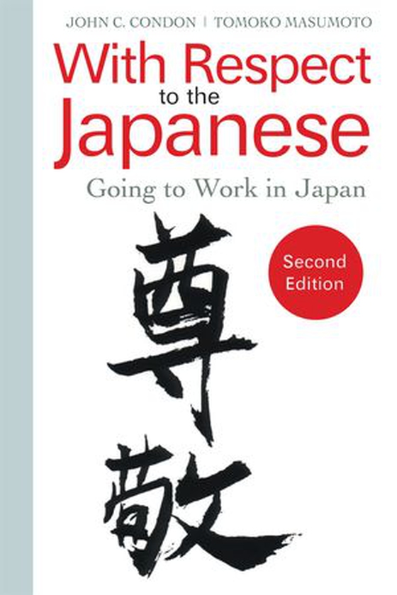 With Respect to the Japanese - Going to Work in Japan (ebok) av John C. Condon