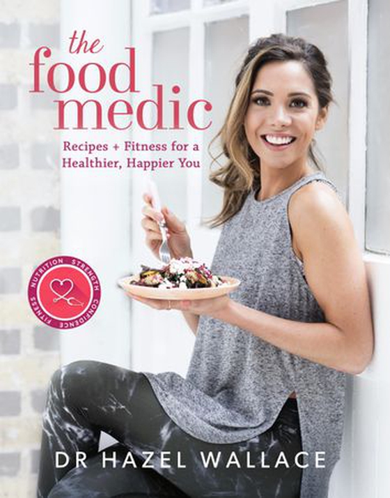 The Food Medic - Recipes & Fitness for a Healthier, Happier You (ebok) av Hazel Wallace