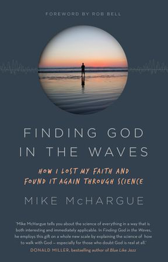 Finding God in the Waves - How I lost my faith and found it again through science (ebok) av Mike McHargue