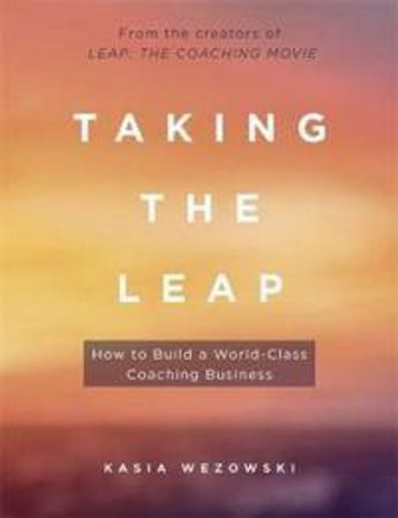 Taking the Leap - How to Build a World-Class Coaching Business (ebok) av Ukjent