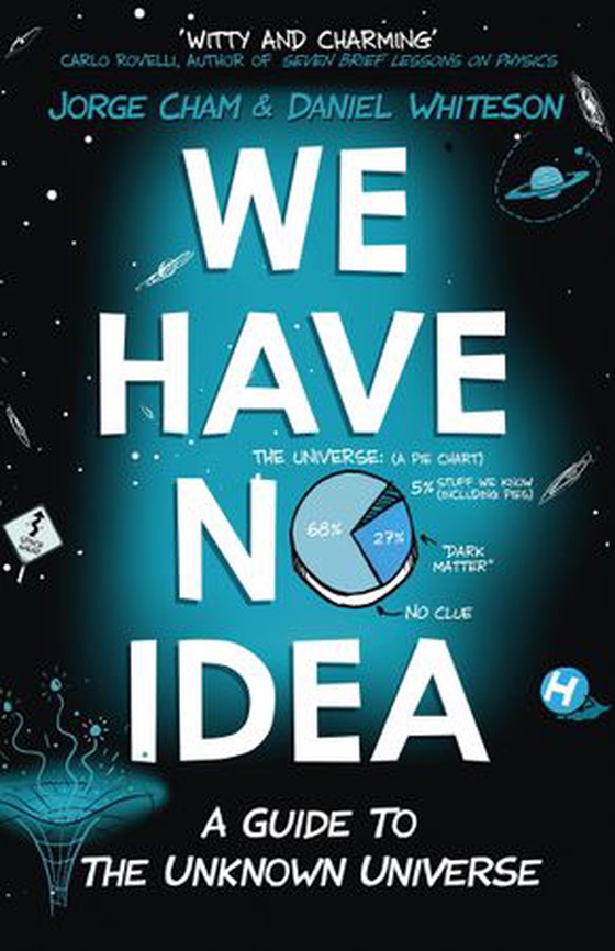 We Have No Idea - A Guide to the Unknown Universe (ebok) av Jorge Cham