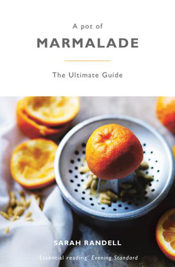 A Pot of Marmalade - The ultimate guide to making and cooking with marmalade (ebok) av Sarah Randell