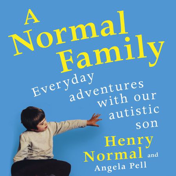 A Normal Family - Everyday adventures with our autistic son (lydbok) av Henry Normal