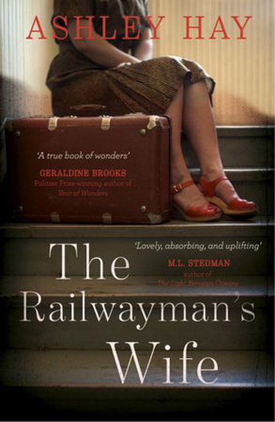 The Railwayman's Wife (ebok) av Ashley Hay