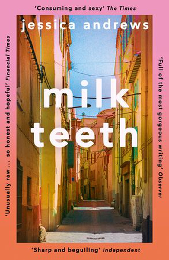 Milk Teeth - The literary summer favourite (ebok) av Jessica Andrews