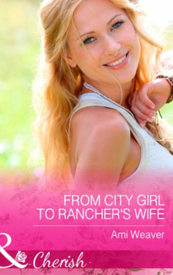 From City Girl to Rancher's Wife