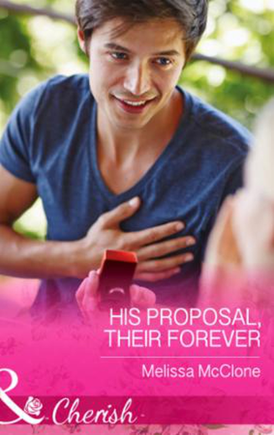 His Proposal, Their Forever