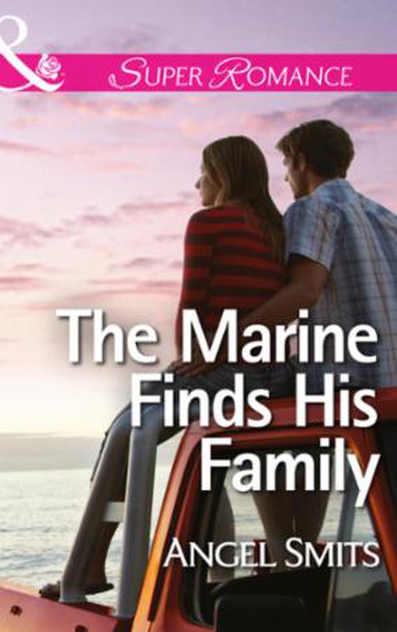 The Marine Finds His Family (ebok) av Angel Smits