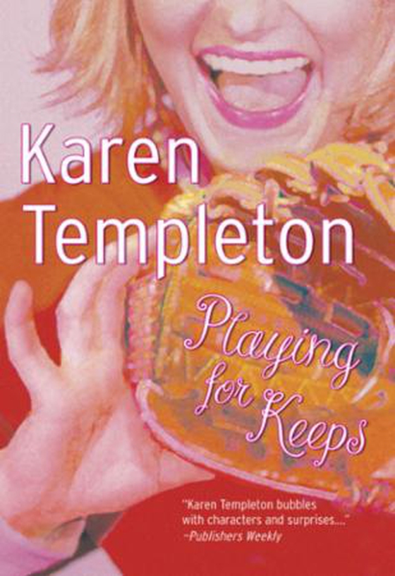 Playing For Keeps (ebok) av Karen Templeton