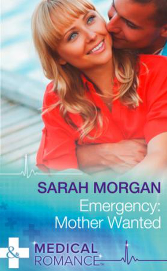Emergency: Mother Wanted (ebok) av Sarah Morgan