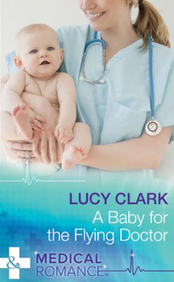 A Baby For The Flying Doctor
