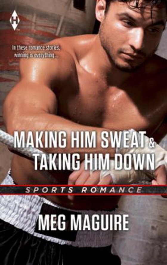 Making Him Sweat & Taking Him Down - Making Him Sweat / Taking Him Down (ebok) av Meg Maguire