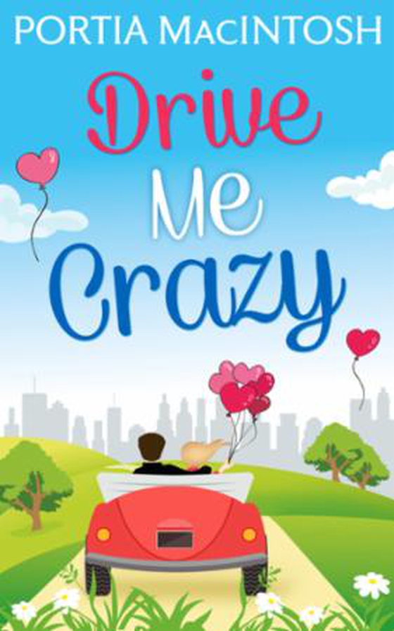 Drive Me Crazy (ebok) av Portia MacIntosh
