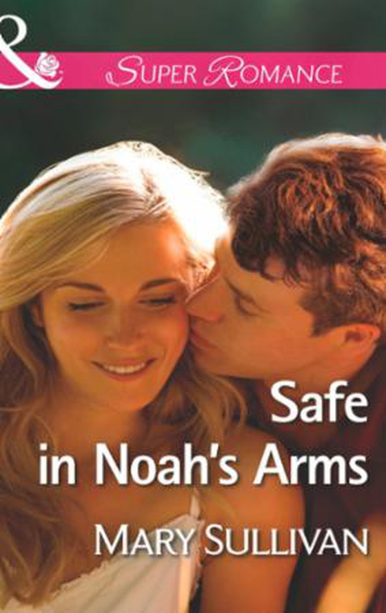 Safe in Noah's Arms