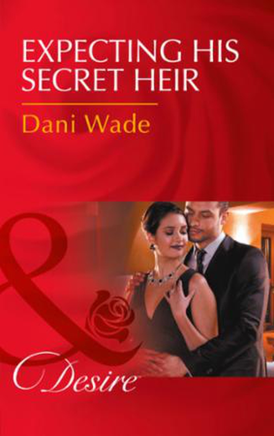 Expecting his secret heir (ebok) av Dani Wade