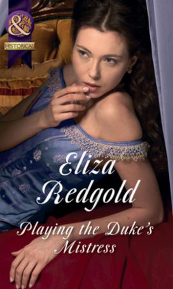 Playing The Duke's Mistress (ebok) av Eliza Redgold