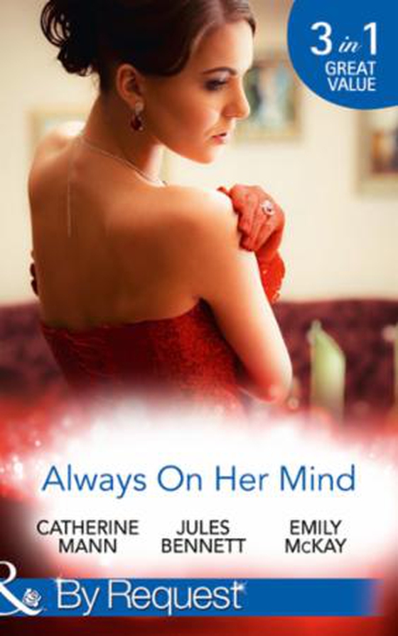 Always On Her Mind - Playing for Keeps / To Tame a Cowboy / All He Ever Wanted (ebok) av Catherine Mann