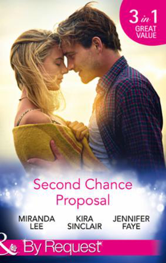 Second Chance Proposal - A Man Without Mercy / Bring It On / Rancher to the Rescue (ebok) av Miranda Lee
