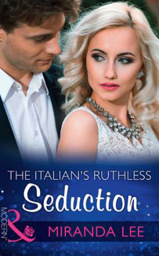 The Italian's Ruthless Seduction