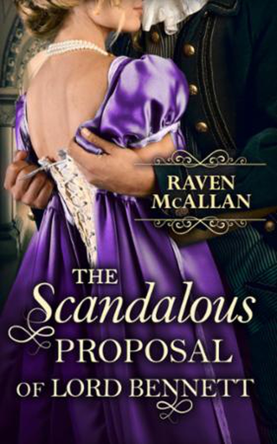 The Scandalous Proposal Of Lord Bennett (ebok) av Raven McAllan