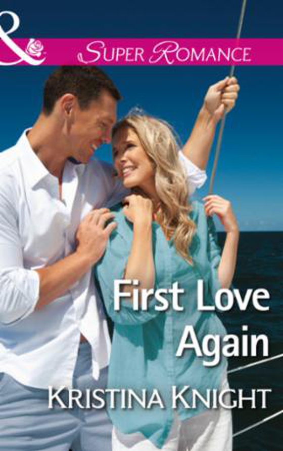 First Love Again (ebok) av Kristina Knight