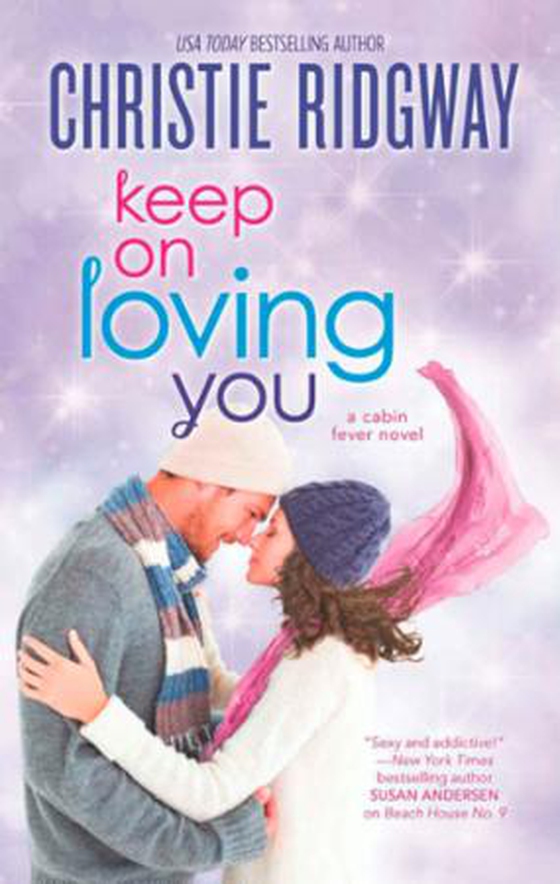 Keep on loving you (ebok) av Christie Ridgway