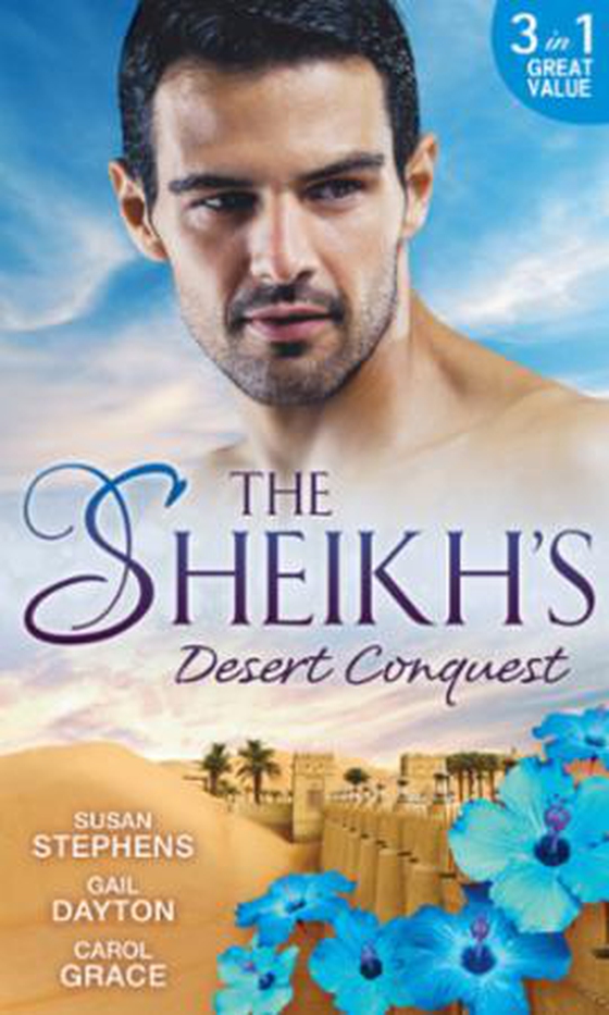The sheikh's  desert conquest - diamond in the desert / hide-and-sheikh / her sheikh boss (ebok) av Susan Stephens