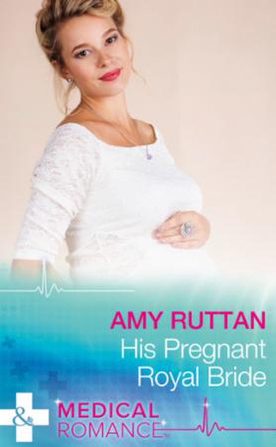 His Pregnant Royal Bride (ebok) av Amy Ruttan