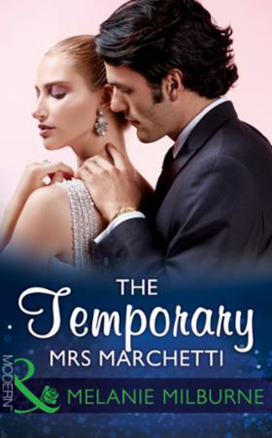The Temporary Mrs Marchetti (ebok) av Melanie Milburne