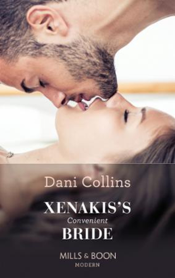 Xenakis's Convenient Bride (ebok) av Dani Collins