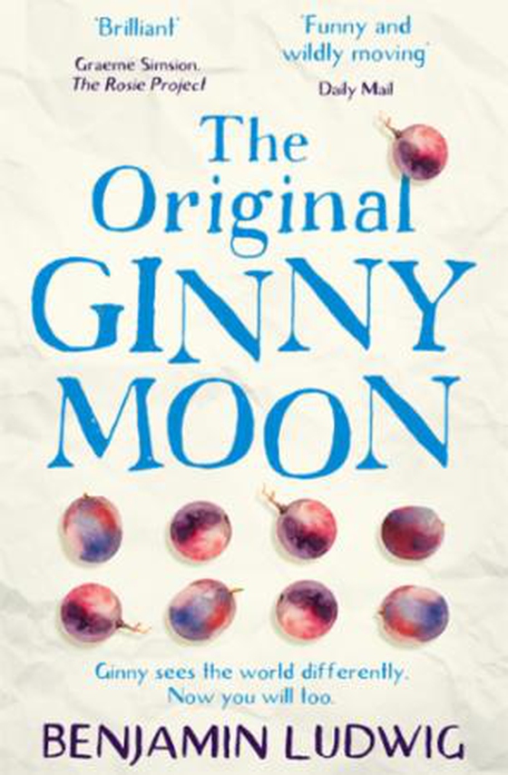 The Original Ginny Moon (ebok) av Benjamin Ludwig