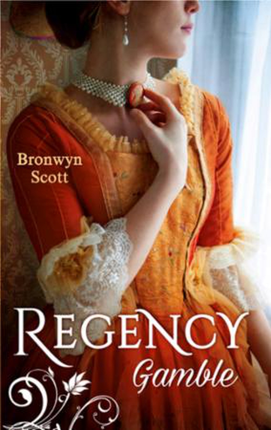 Regency gamble - a lady risks all / a lady dares (ebok) av Bronwyn Scott