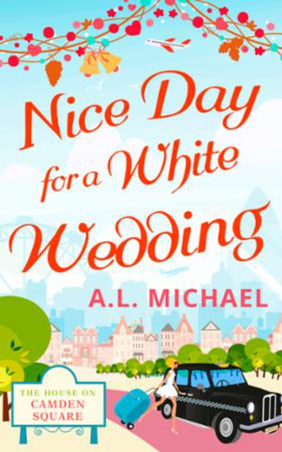Nice Day For A White Wedding