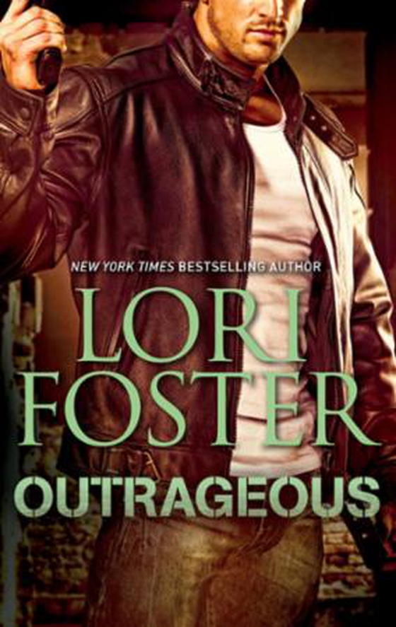Outrageous (ebok) av Lori Foster