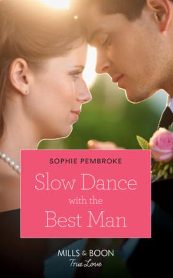 Slow Dance With The Best Man (ebok) av Sophie Pembroke