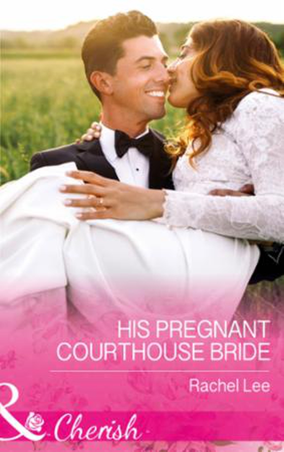 His Pregnant Courthouse Bride (ebok) av Rachel Lee