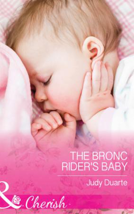 The Bronc Rider's Baby (ebok) av Judy Duarte