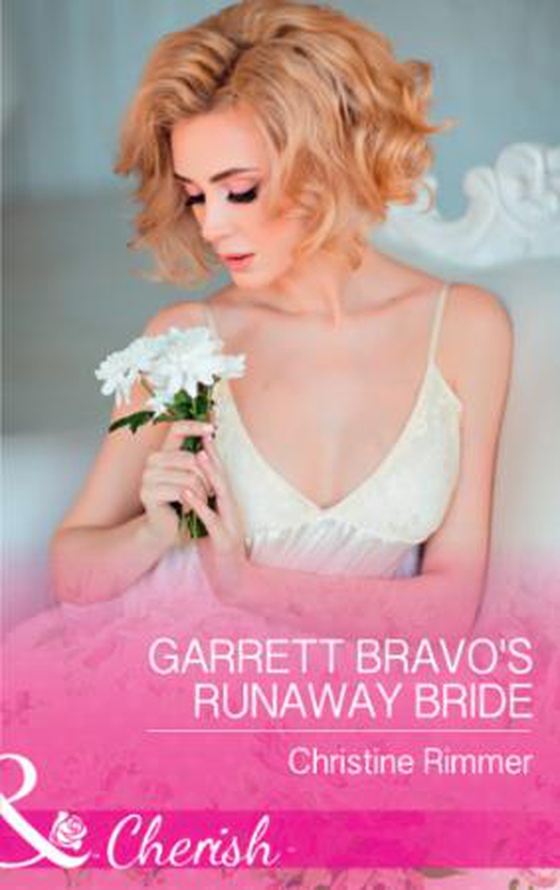 Garrett Bravo's Runaway Bride (ebok) av Christine Rimmer
