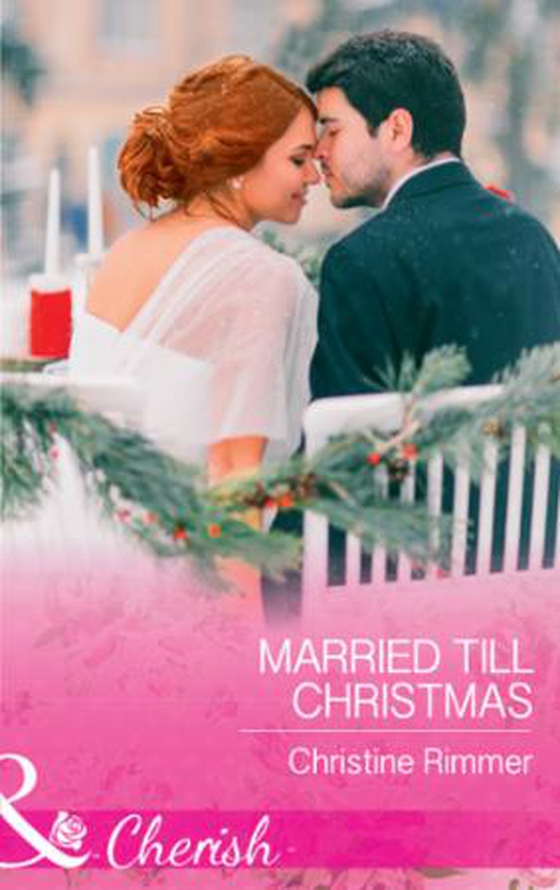 Married Till Christmas (ebok) av Christine Rimmer