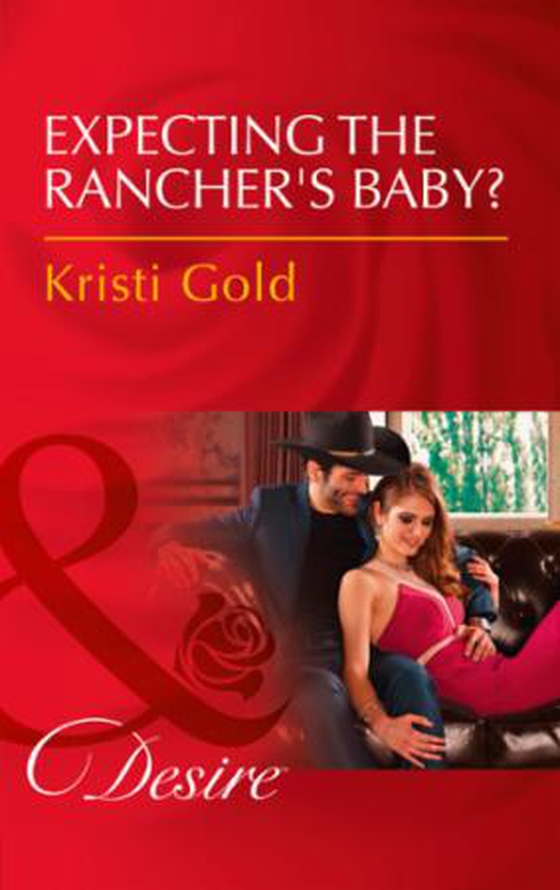 Expecting The Rancher's Baby?