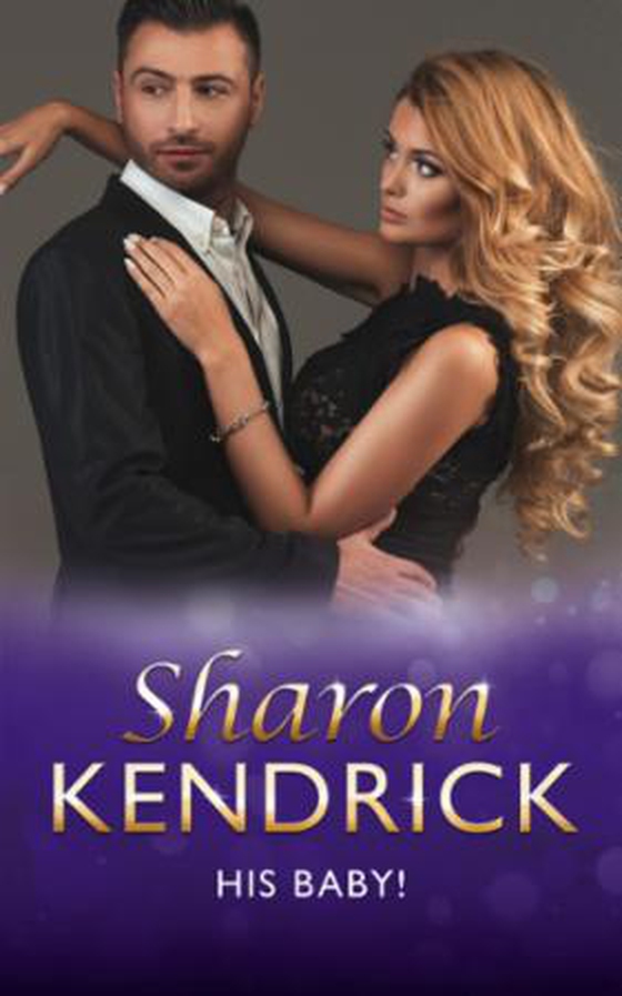 His Baby! (ebok) av Sharon Kendrick