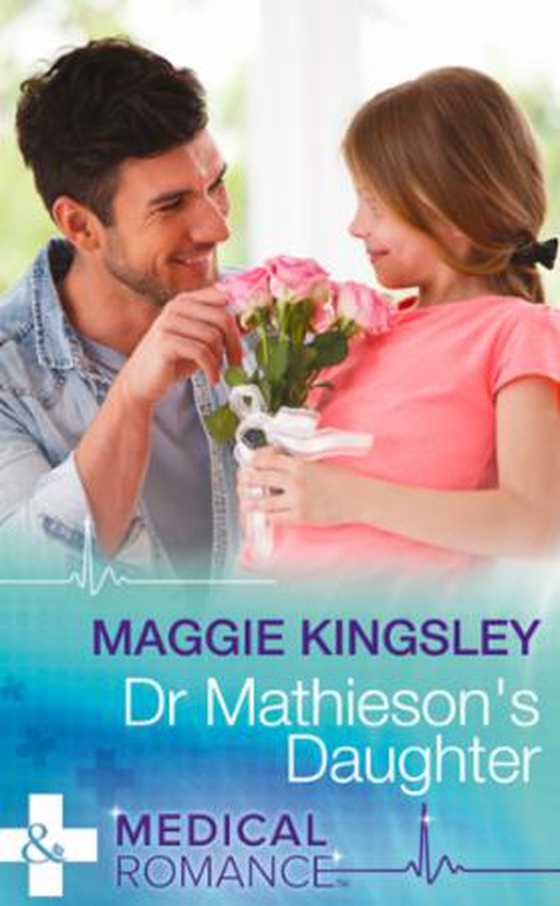 Dr Mathieson's Daughter (ebok) av Maggie Kingsley
