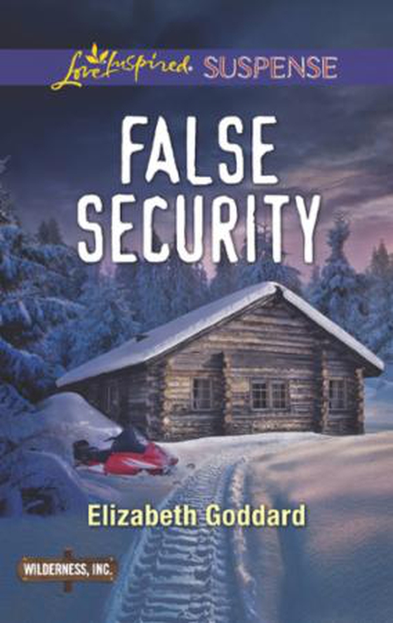 False Security (ebok) av Elizabeth Goddard