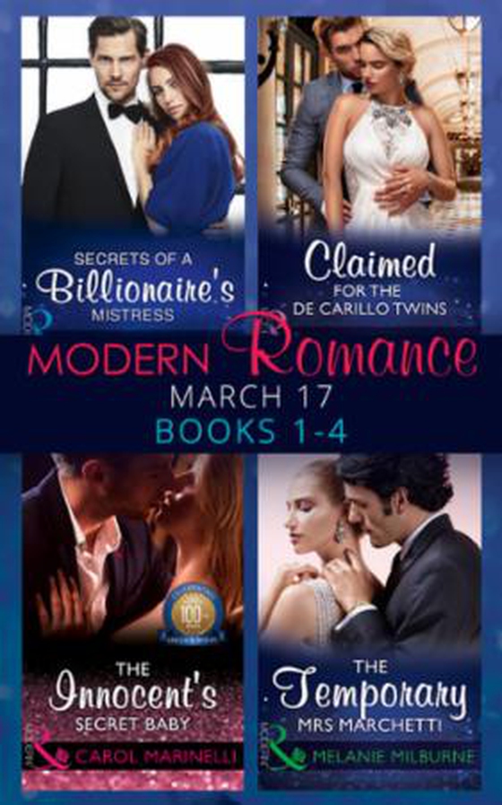 Modern Romance March 2017 Books 1 - 4 - Secrets of a Billionaire's Mistress / Claimed for the De Carrillo Twins / The Innocent's Secret Baby / The Temporary Mrs. Marchetti (ebok) av Sharon Kendrick