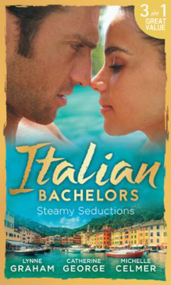 Italian Bachelors: Steamy Seductions (ebok) av Lynne Graham