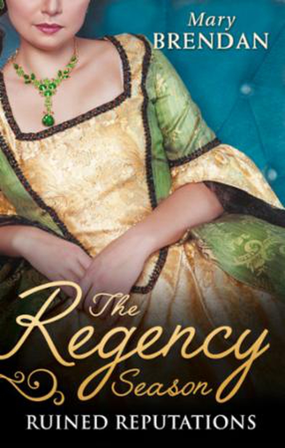 The Regency Season: Ruined Reputations