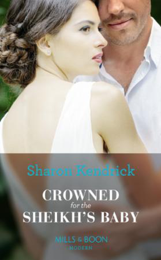 Crowned For The Sheikh's Baby