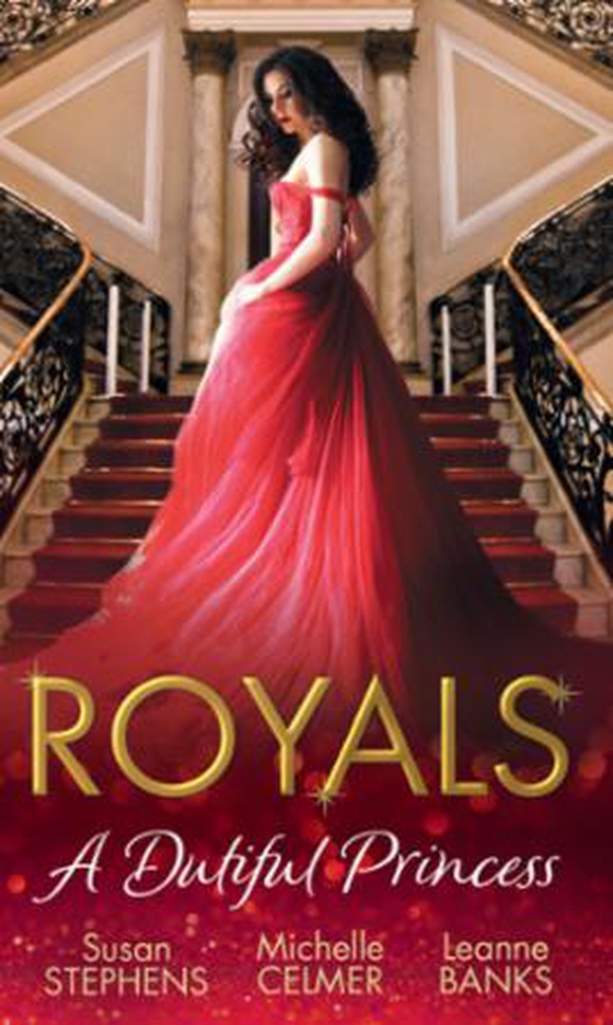 Royals: A Dutiful Princess - His Forbidden Diamond / Expectant Princess, Unexpected Affair / Royal Holiday Baby (ebok) av Susan Stephens